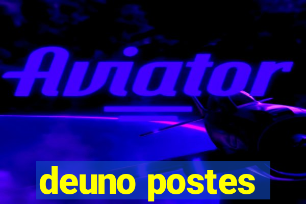 deuno postes